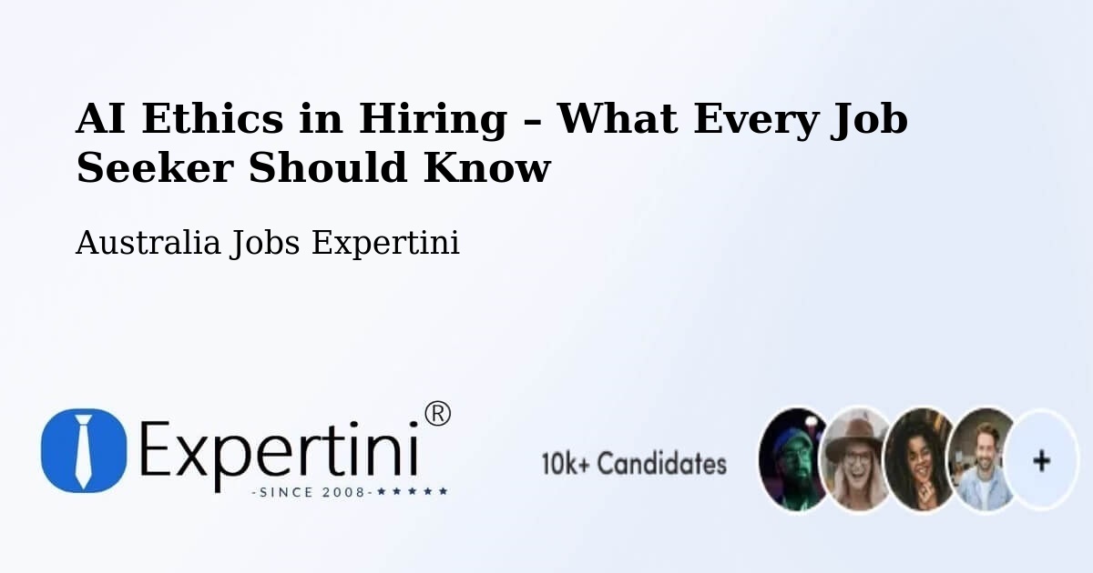 AI Ethics in Recruitment & Hiring – Pooraka - Pooraka, Australia Jobs Expertini