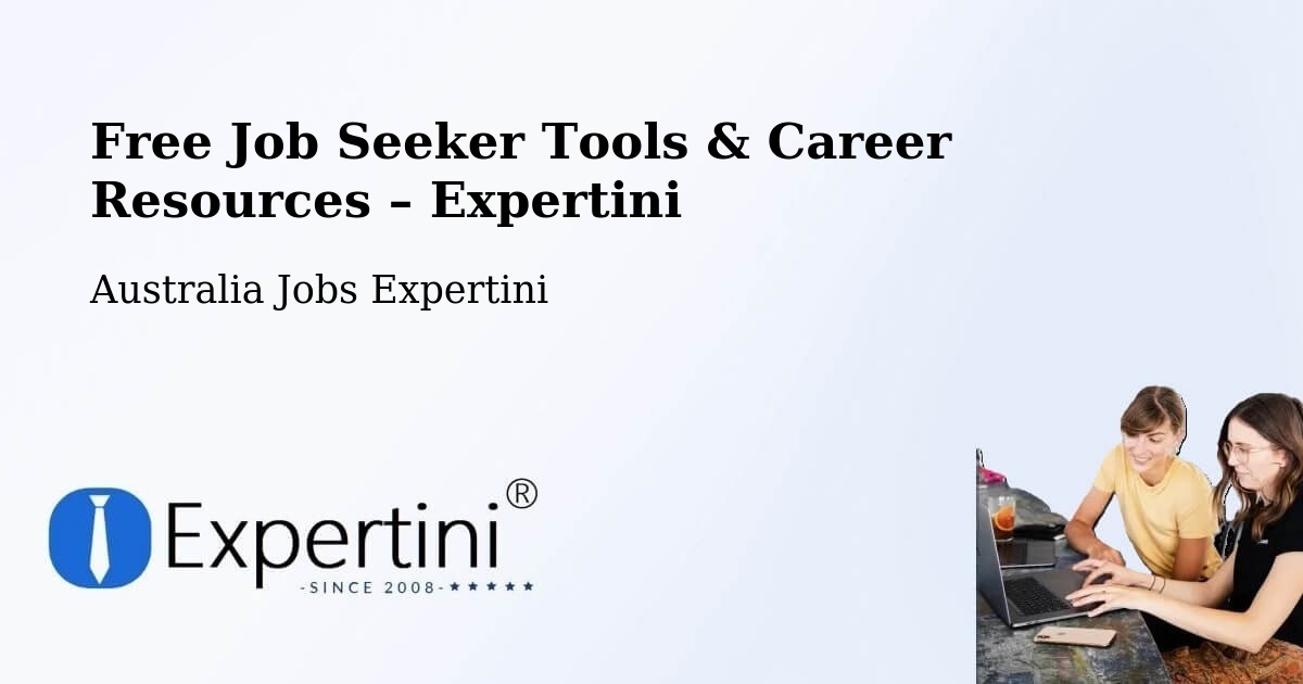 Free Job Seeker Tools & Career Resources – Pooraka - Pooraka, Australia Jobs Expertini