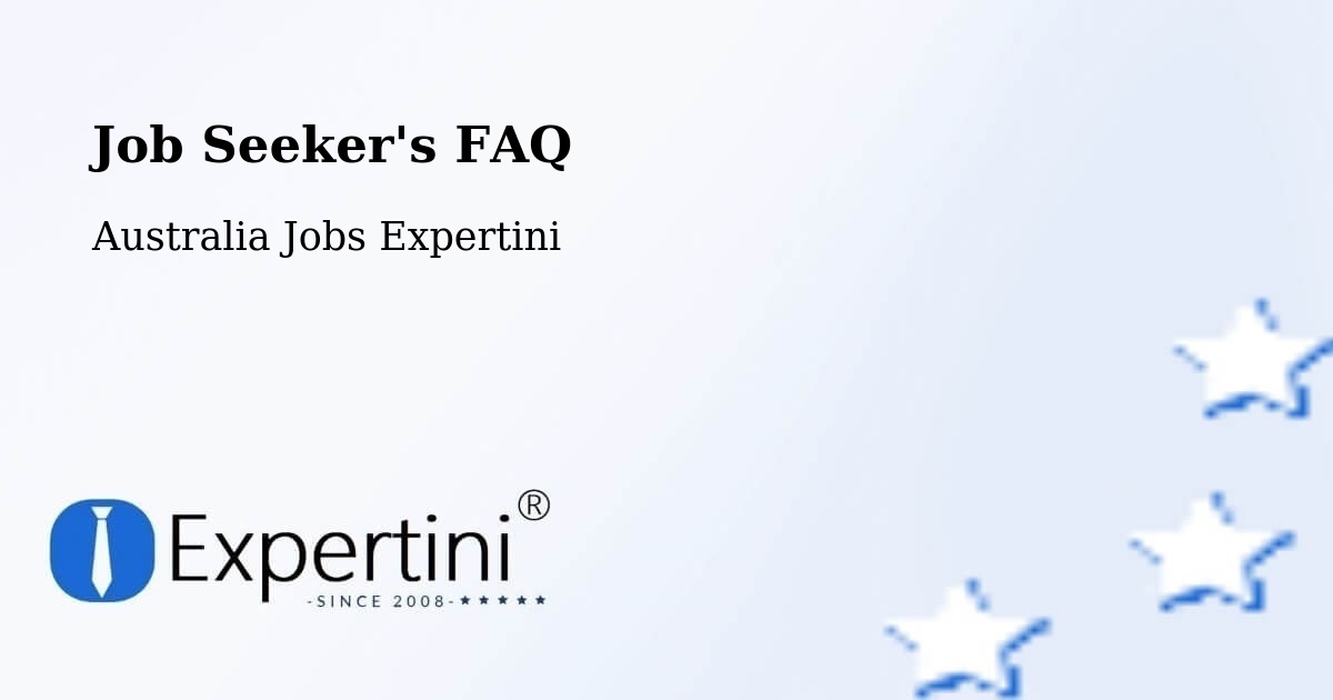 Job Seeker FAQ – Pooraka - Australia Jobs Expertini