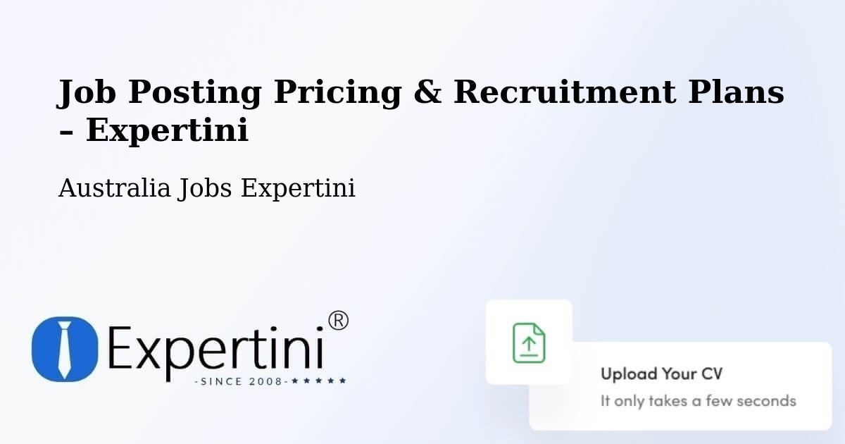 Job Posting Pricing & Recruitment Plans – Pooraka - Pooraka, Australia Jobs Expertini
